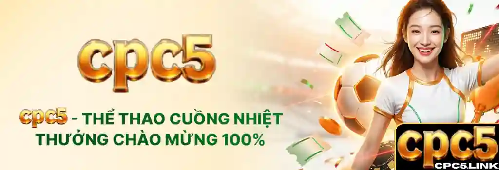 Khuyến Mãi CPC5 – Ưu Đãi Mới